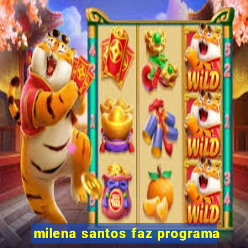 milena santos faz programa