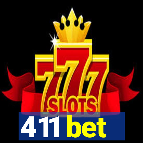 411 bet