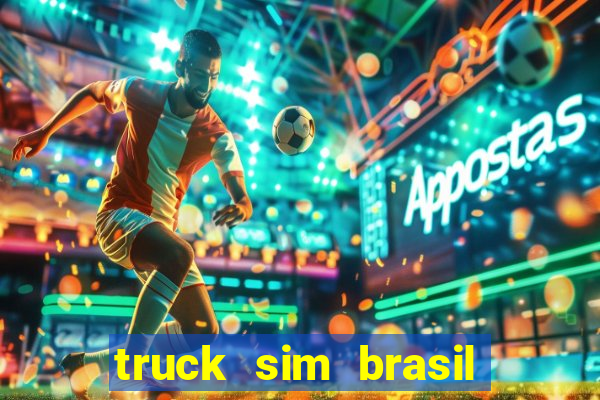 truck sim brasil dinheiro infinito