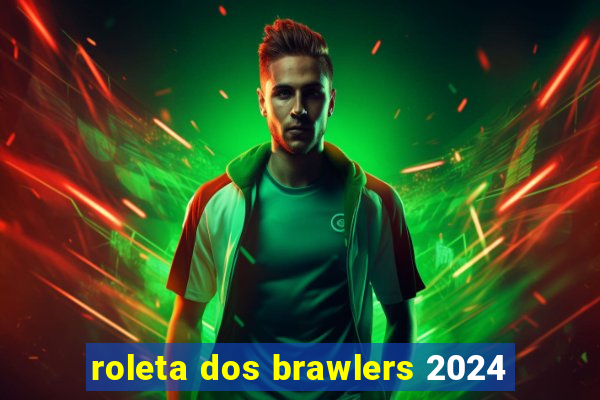 roleta dos brawlers 2024