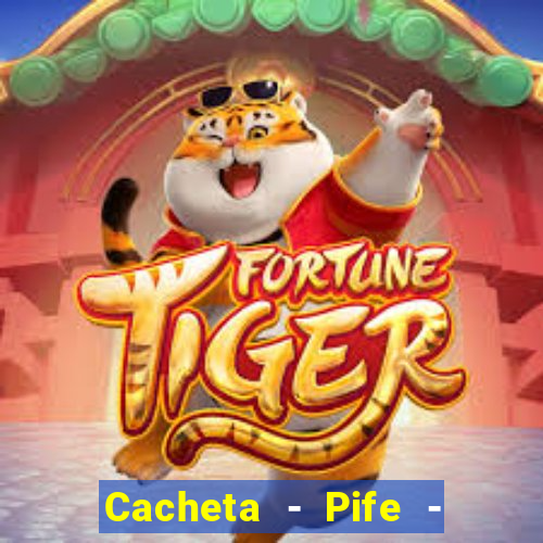 Cacheta - Pife - Jogo online