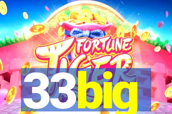 33big