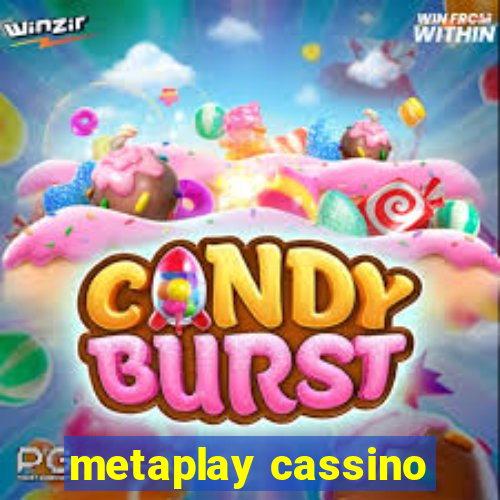 metaplay cassino