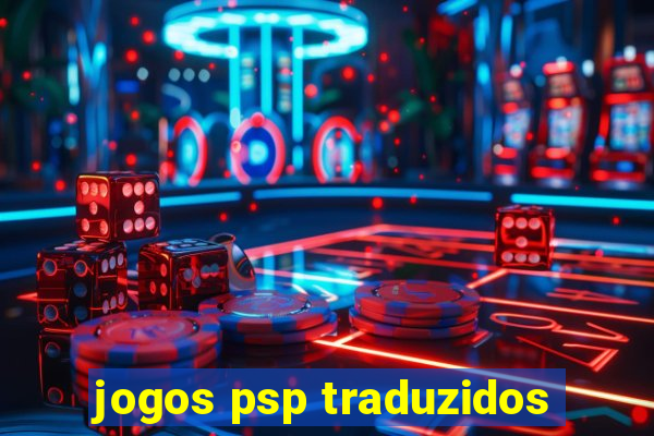 jogos psp traduzidos