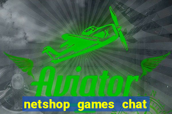 netshop games chat ao vivo