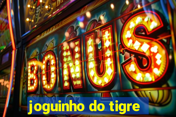 joguinho do tigre