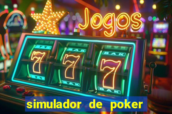 simulador de poker texas holdem gratis