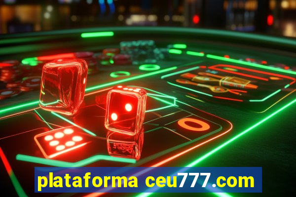 plataforma ceu777.com