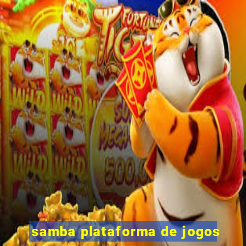 samba plataforma de jogos