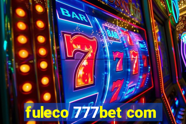 fuleco 777bet com