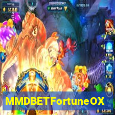 MMDBETFortuneOX