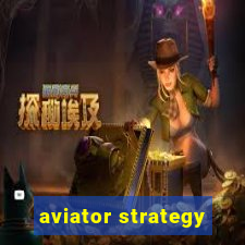 aviator strategy