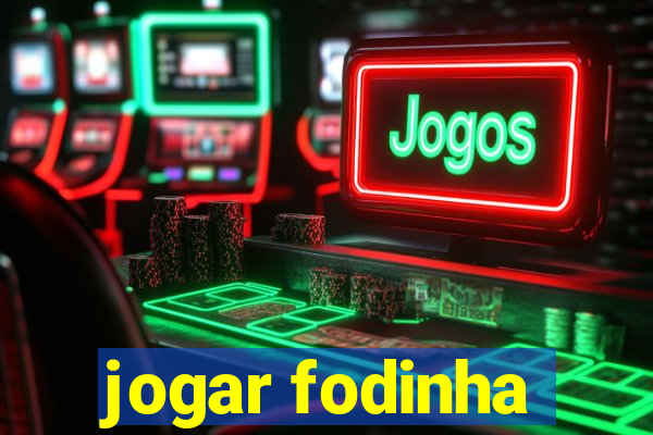 jogar fodinha