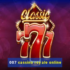 007 cassino royale online