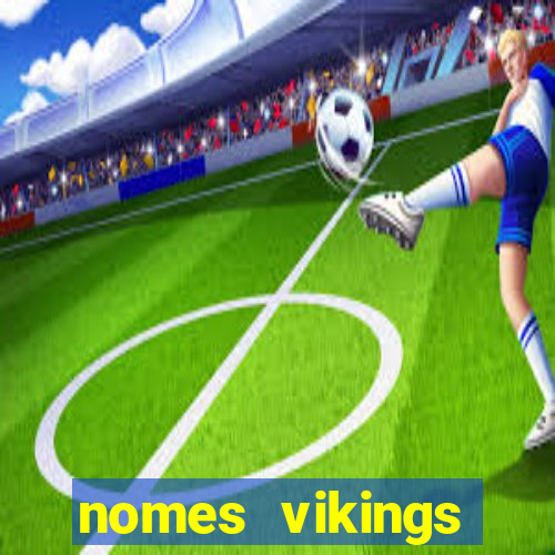 nomes vikings masculinos e significados