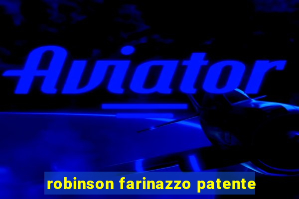 robinson farinazzo patente