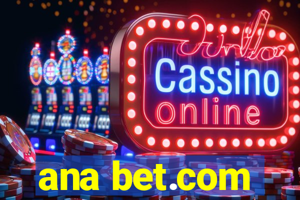 ana bet.com