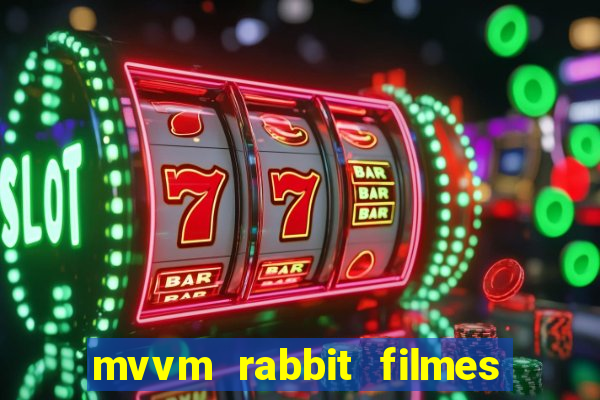 mvvm rabbit filmes e séries download