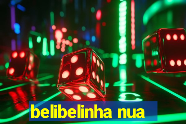 belibelinha nua