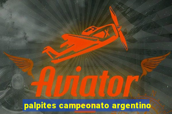 palpites campeonato argentino