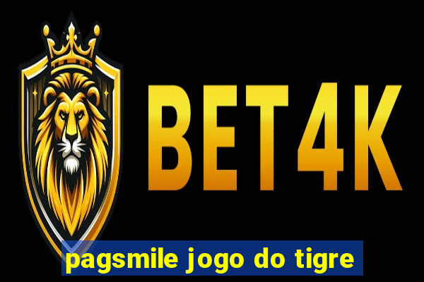 pagsmile jogo do tigre