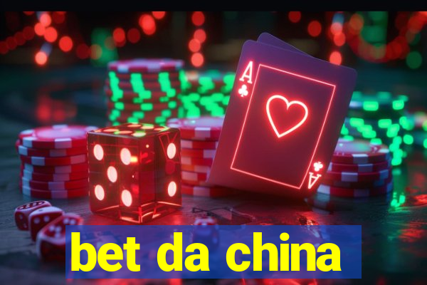 bet da china