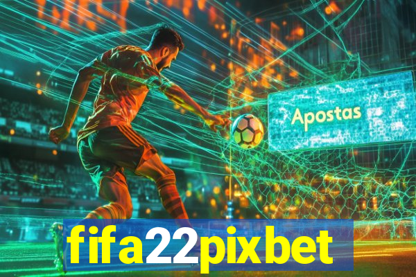 fifa22pixbet