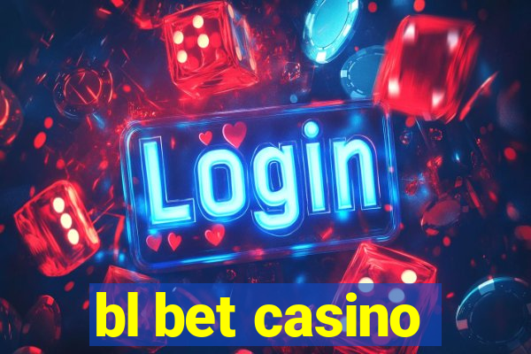 bl bet casino