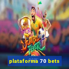 plataforma 70 bets