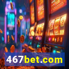 467bet.com