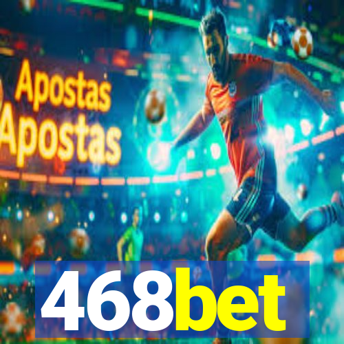 468bet