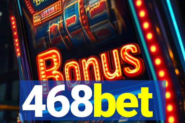 468bet