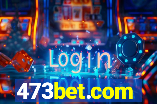 473bet.com