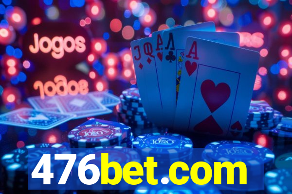 476bet.com