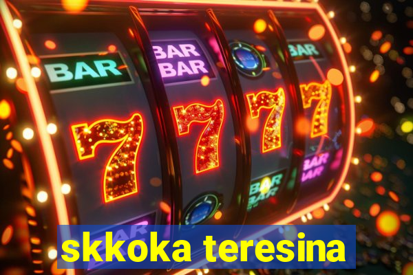 skkoka teresina