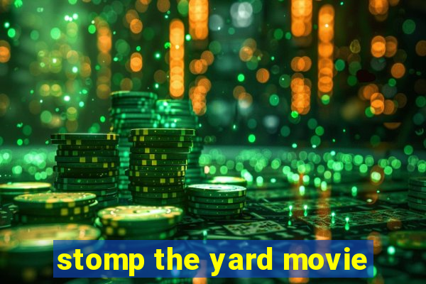 stomp the yard movie