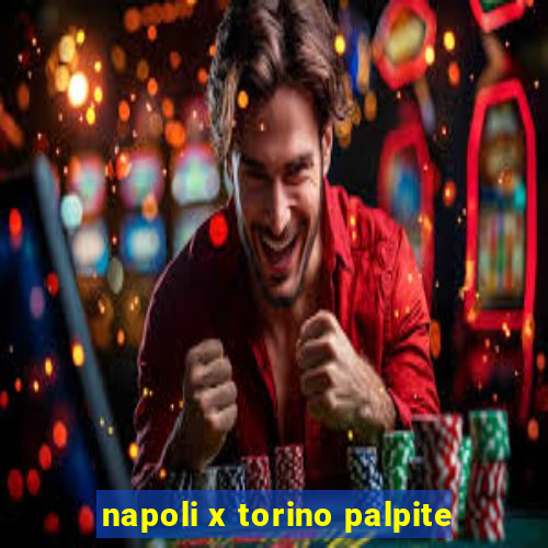 napoli x torino palpite