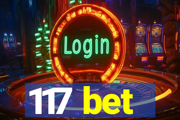 117 bet