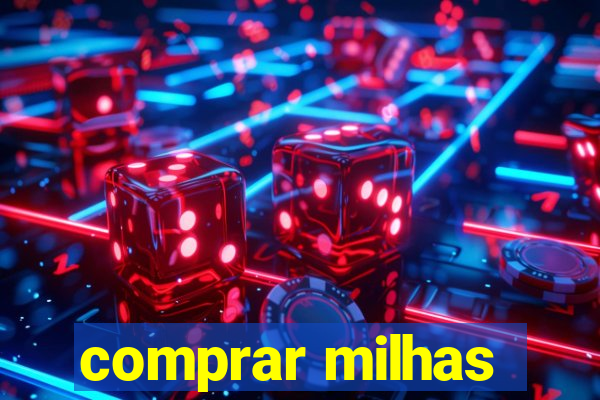 comprar milhas