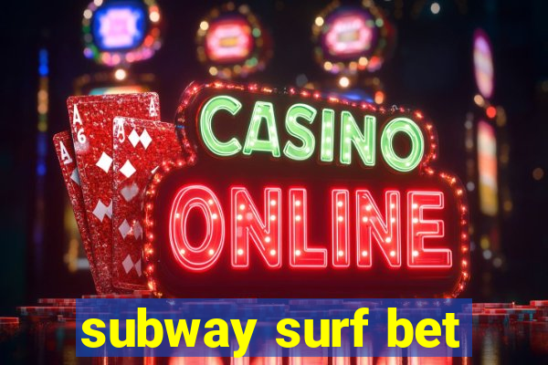 subway surf bet