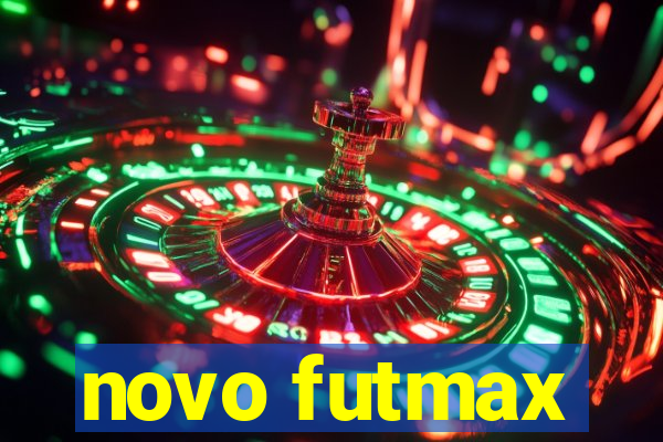 novo futmax