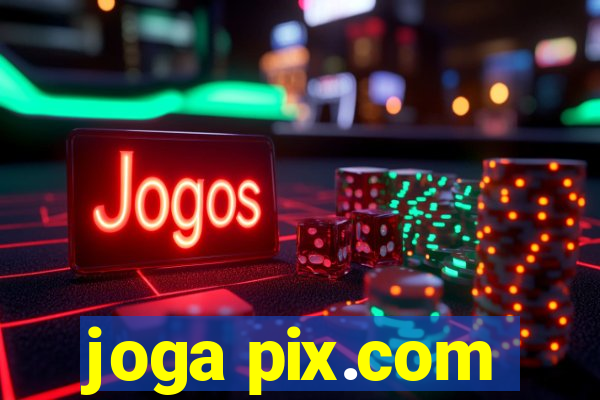 joga pix.com