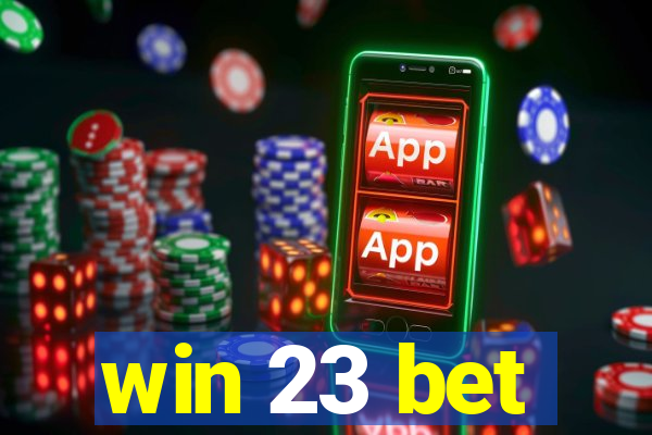 win 23 bet