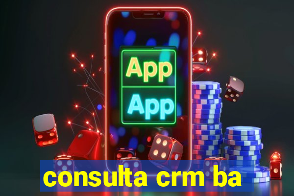 consulta crm ba