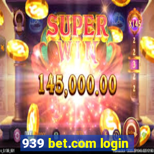 939 bet.com login