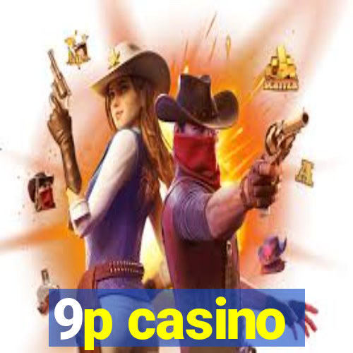 9p casino