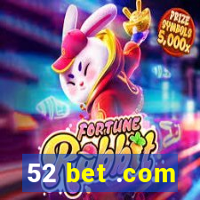 52 bet .com