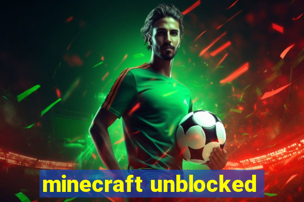 minecraft unblocked