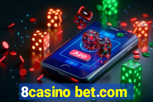 8casino bet.com