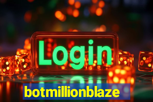 botmillionblaze